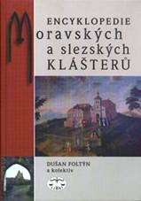 Encyklopedie moravských a slezských klášterů - Dušan Foltýn | Knihy Dobrovský