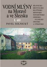 Vodn mlny na Morav a ve Slezsku I. dl: Pavel Solnick