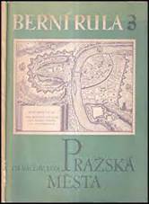 📗 Bern rula : 3 - Prask msta (1949, Archiv bval zem esk)
