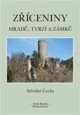 kniha Zříceniny hradů, tvrzí a zámků Střední Čechy, Agentura Pankrác 2015