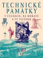 Technické památky v Čechách, na Moravě a ve Slezsku I., A-G: kolektiv