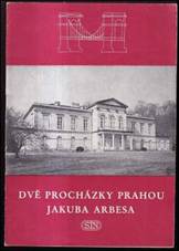 Dvě procházky Prahou Jakuba Arbesa